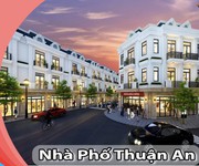 Mở Bán Nhà Phố Thành Phố Thuận An  -- Nơi An Cư Lý Tưởng  ---Không Gian Sống Xanh