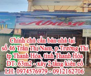 2 CHính chủ cần bán nhà tại số 46 Trần Thị Nam   p.Trường Thi   tp Thanh Hóa .