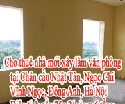 Cho thuê nhà mới xây làm văn phòng tại Chân cầu Nhật Tân, Ngọc Chi, Vĩnh Ngọc, Đông Anh, Hà Nội.