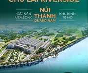 2 Chính thức nhận giữ chỗ siêu dự án CHU LAI RIVERSIDE