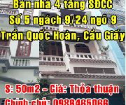 4 Chính chủ bán nhà số 5 ngách 9/24 ngõ 9 Trần Quốc Hoàn, Quận Cầu Giấy