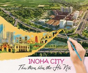 2 Tổng hợp những lô vị trí đẹp nhất dự án inoha city, đối diện công viên, trường học, đường lớn 50m.