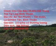 Chính Chủ Cần Bán 35,4Ha Đất Trang Trại Tại Lagi Bình Thuận