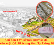 ÀNG HIẾM: Đất ngay mặt tiền QL.18 trung tâm Tp Uông Bí chỉ hơn 1 tỷ.