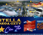 3 Bán đất nền giá đầu tư Dự án Stella mega city Cần Thơ đã có sổ chỉ 1, 8 tỉ giảm ngay 120 triệu