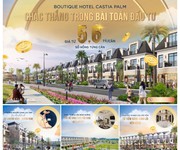 1 CASTIA PALM - shophouse cao cấp,toạ độ vàng son, tiện ích xứng tầm