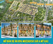 Mở bán dự án kvg mozzadiso  gói 6 mỹ gia