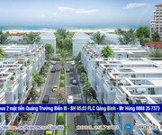 7 Bán Shophouse 2 mặt tiền, view Quảng Trường biển dự án FLC Quảng Bình