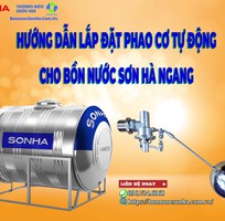 Hướng dẫn lắp đặt phao cơ tự động cho bồn nước inox Sơn Hà ngang