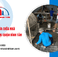 2 Đơn vị chuyên cung cấp dịch vụ sửa chữa nhà theo yêu cầu tại Bình Tân