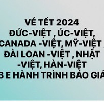 Vé Tết Đức- Việt, Úc- Việt, Mỹ- Việt, Hàn, Nhật, Đài- Việt