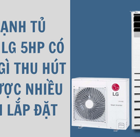 Máy lạnh tủ đứng LG 5HP có điểm gì thu hút mà được nhiều người lắp đặt