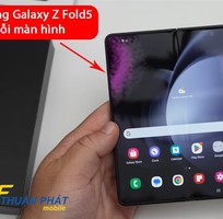 Samsung Galaxy Z Fold5 bị lỗi màn hình sửa thế nào cho hiệu quả