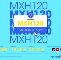 MXH120 - Gọi điện thoải mái   Lướt web thả ga chỉ 120k/tháng
