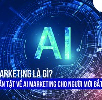 AI Marketing là gì  Ứng dụng và lợi ích của AI trong Marketing hiện nay