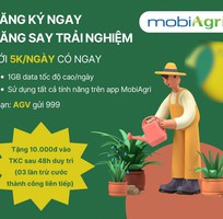 DV mobiAgri: CTKM Đăng ký ngay   Hăng say trải nghiệm