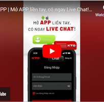 KTOVN.APP   Mở APP liền tay, có ngay Live Chat