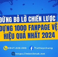 Đừng bỏ lỡ chiến lược xây dựng hệ thống nhiều Fanpage hiệu quả nhất 202