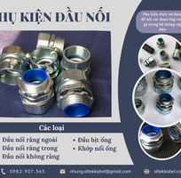 Các loại đầu nối ống ruột gà sẵn hàng 3 miền, đa dạng chủng loại