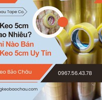 Băng Keo 5cm Giá Bao Nhiêu  Địa Chỉ Nào Bán Băng Keo 5cm Uy Tín