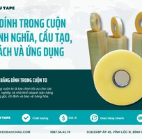 Băng Dính Trong Cuộn To: Định Nghĩa, Cấu Tạo, Quy Cách Và Ứng Dụng