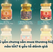 Hũ yến chưng sẵn mua thương hiệu nào tốt  6 yếu tố đánh giá