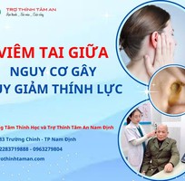 Viêm tai giữa nguy cơ suy giảm thính lực