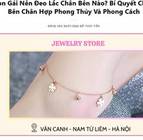 Con gái nên đeo lắc chân bên nào để hợp phong thủy và tôn dáng