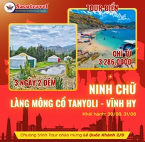 Tour 2/9 - Ninh Chữ - Làng Mông Cổ Tanyoli Vĩnh Hy