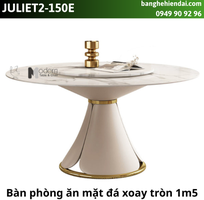 3 Bàn ăn mặt đá tròn mâm xoay JULIET2-135E tại HCM