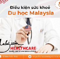 5 Điều Nhất Định Phải Biết Về Điều Kiện Sức Khỏe Du Học Malaysia
