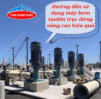 Cách sử dụng máy bơm tuabin trục đứng PCCC mang lại hiệu quả cao