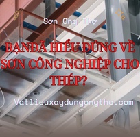 Xua tan những hiểu lầm về sơn công nghiệp cho kết cấu thép