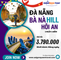 3 Một chuyến đi   Ba trải nghiệm: Đà Nẵng năng động, Bà Nà Hills lãng mạn, Hội An bình yên
