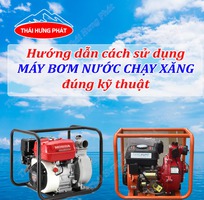 Hướng dẫn cách sử dụng máy bơm nước chạy bằng xăng đúng kỹ thuật