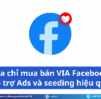 2 Địa chỉ mua bán VIA Facebook: Hướng dẫn chọn đúng nơi