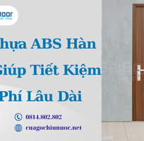 Cửa Nhựa ABS Hàn Quốc Giúp Tiết Kiệm Chi Phí Lâu Dài
