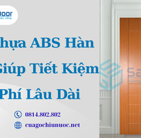 2 Cửa Nhựa ABS Hàn Quốc Giúp Tiết Kiệm Chi Phí Lâu Dài
