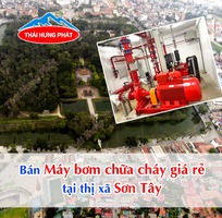 Cửa hàng bán máy bơm nước chữa cháy uy tín, giá rẻ tại Sơn Tây