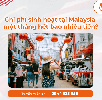 Chi phí sinh hoạt tại Malaysia một tháng hết bao nhiêu tiền