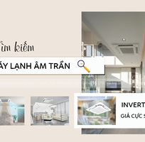 Đơn vị chuyên thiết kế và thi công Máy lạnh âm trần Inverter LG/PANASONIC giá rẻ Miền Nam Đơn vị chuyên thiết kế và thi công Máy lạnh âm trần Inverter LG/PANASONIC giá rẻ Miền Nam