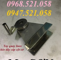 1 Chuyên doanh phụ kiện puly kéo cáp cột cờ 0947521058 Thanh Sơn Hà Nội có tay quay Inox cột cờ đây
