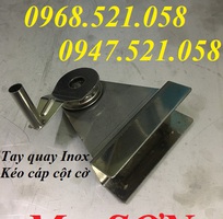 2 Chuyên doanh phụ kiện puly kéo cáp cột cờ 0947521058 Thanh Sơn Hà Nội có tay quay Inox cột cờ đây
