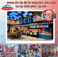 Tìm hiểu hệ thống máy bơm cứu hỏa tại rạp chiếu phim, rạp xiếc