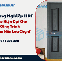 Cửa Gỗ Công Nghiệp HDF: Giải Pháp Hiện Đại Cho Mọi Công Trình   Tại Sao Bạn Nên Lựa Chọn