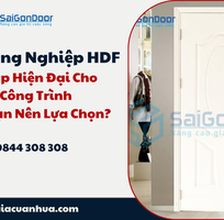 4 Cửa Gỗ Công Nghiệp HDF: Giải Pháp Hiện Đại Cho Mọi Công Trình   Tại Sao Bạn Nên Lựa Chọn