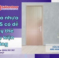 5 Cửa nhựa ABS có dễ thay thế phụ kiện không