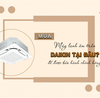 Thông tin chi tiết về Máy lạnh âm trần DAIKIN FCFC/Điểm mạnh/Điểm yếu/Công suất