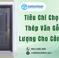Tiêu Chí Chọn Cửa Thép Vân Gỗ Chất Lượng Cho Công Trình