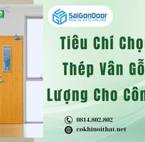 1 Tiêu Chí Chọn Cửa Thép Vân Gỗ Chất Lượng Cho Công Trình